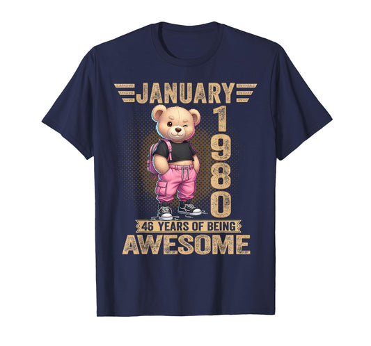 January 1980 46th Birthday 46 Year Teddy Bear Being Awesome T-Shirt