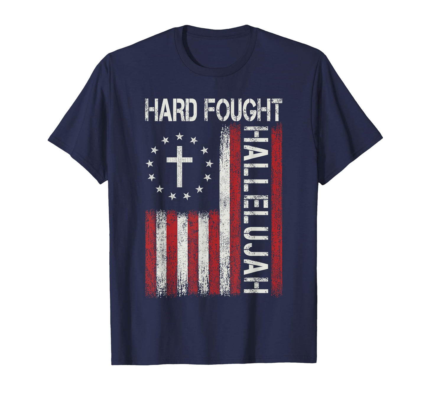 Hard Fought Hallelujah God Jesus Christian Faith Religious T-Shirt