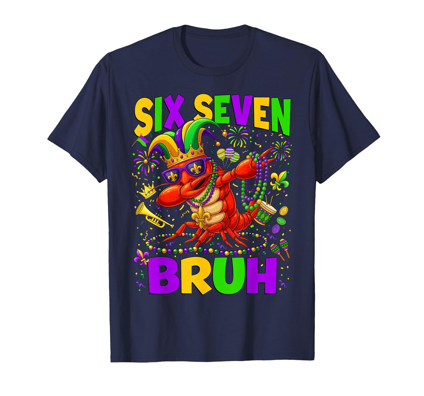 Mardi Gras Six Seven Bruh Dabbing Crawfish 6 7 Fat Tuesday T-Shirt