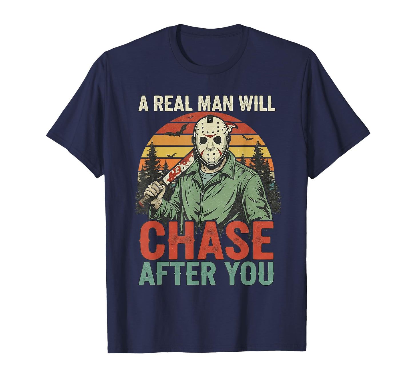 Vintage Real Man Will Chase After You Halloween Character T-Shirt