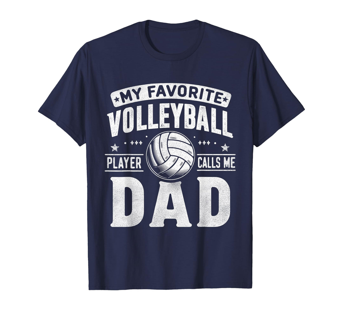 My Favorite Volleyball Player Calls Me Dad Fathers Day Sport T-Shirt