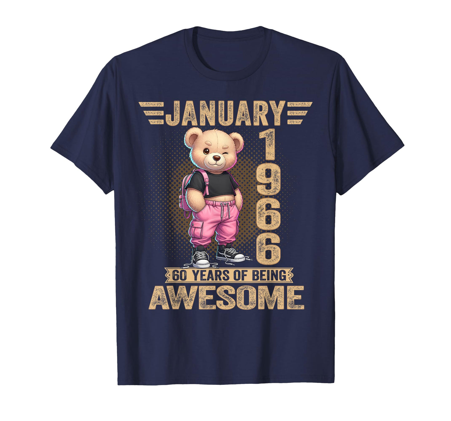 January 1966 60th Birthday 60 Year Teddy Bear Being Awesome T-Shirt