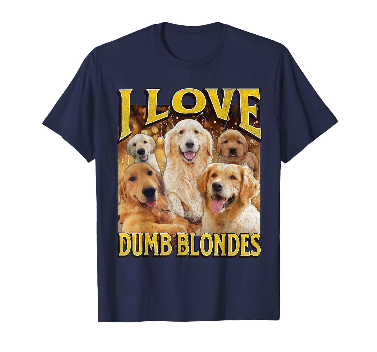 I Love Dumb Blondes Funny Dog Meme Bootleg Graphic T-Shirt