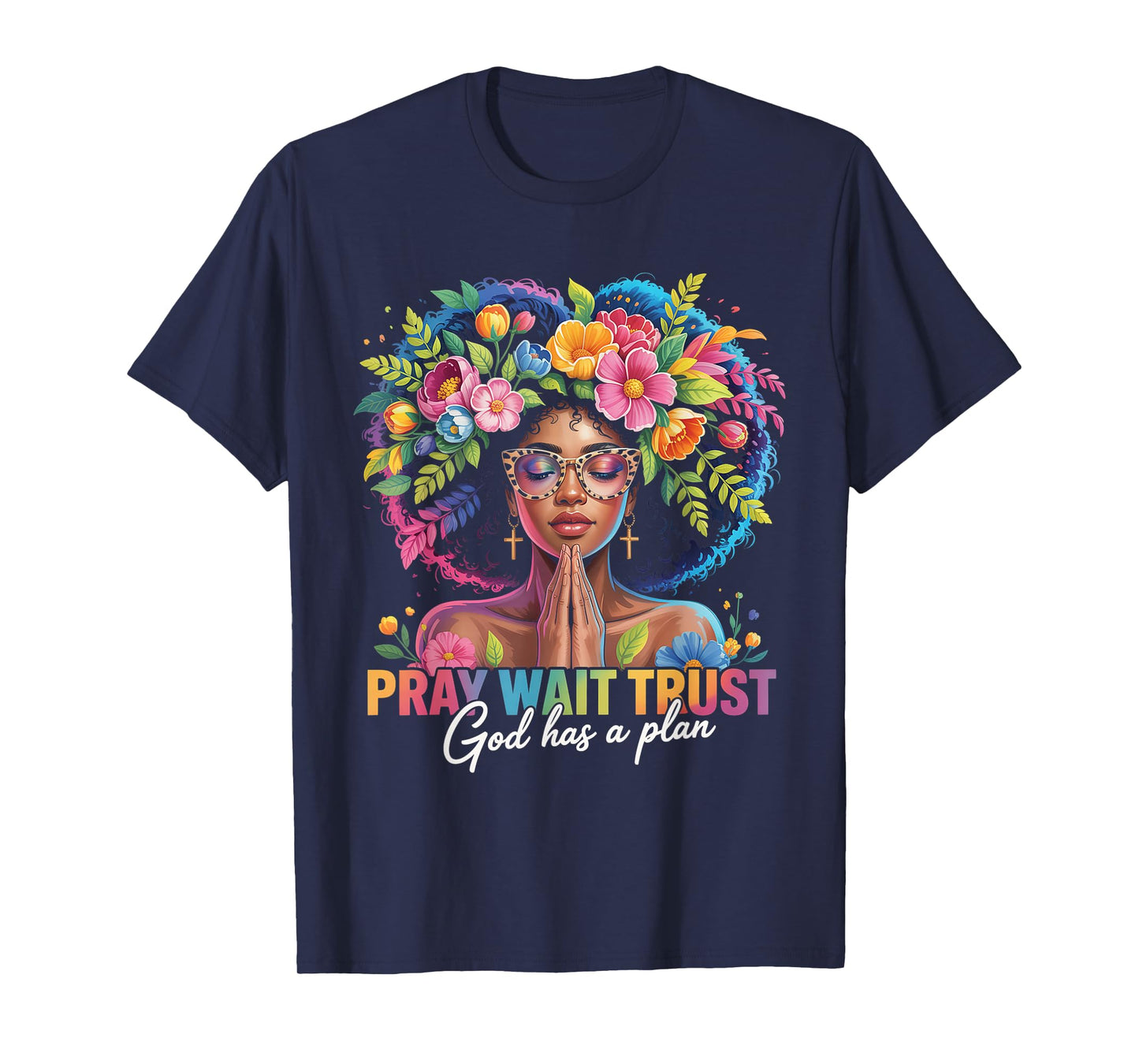 Pray Wait Trust Praying Black Woman Afro Christian Sayings T-Shirt