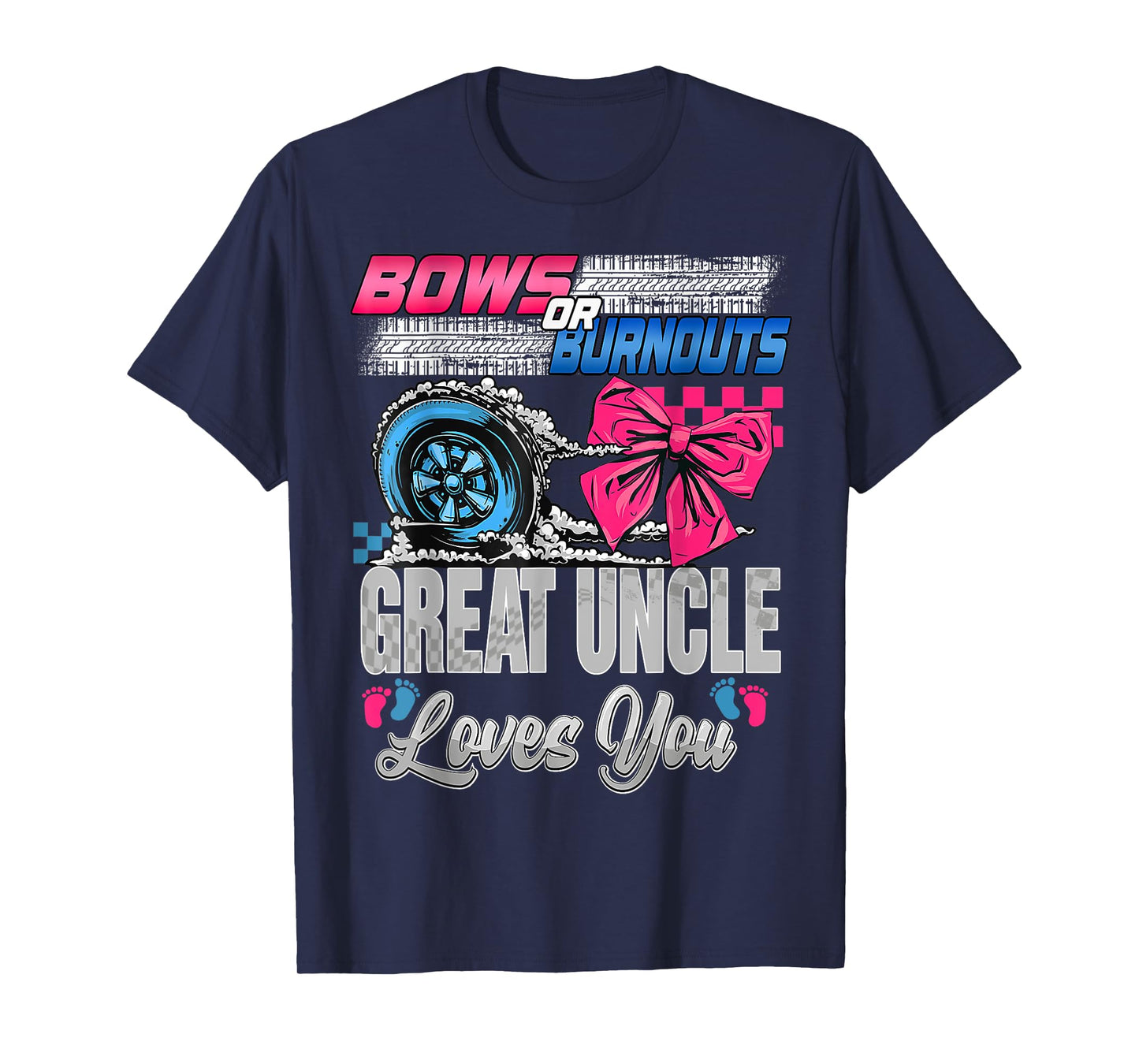 Burnouts or Bows Great Uncle Loves You Gender Reveal Party T-Shirt