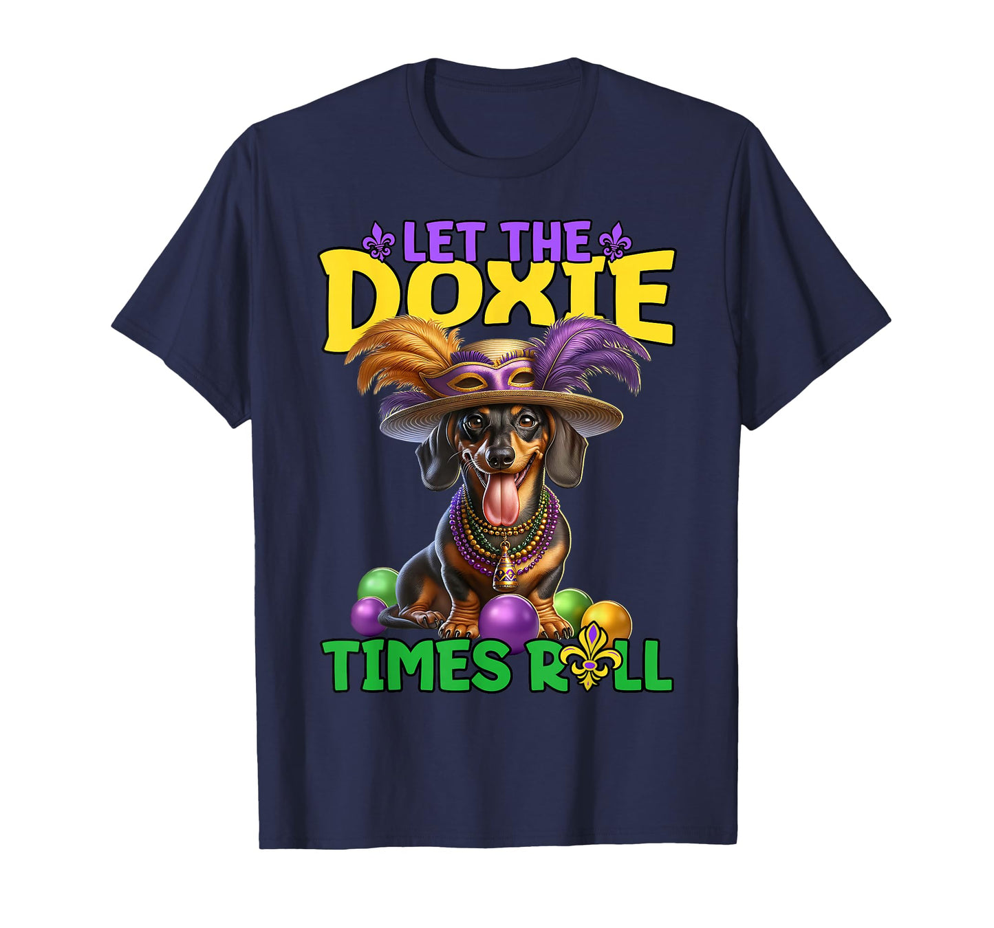 Dachshund Mardi Gras Let Doxie Times Roll Dachshund T-Shirt