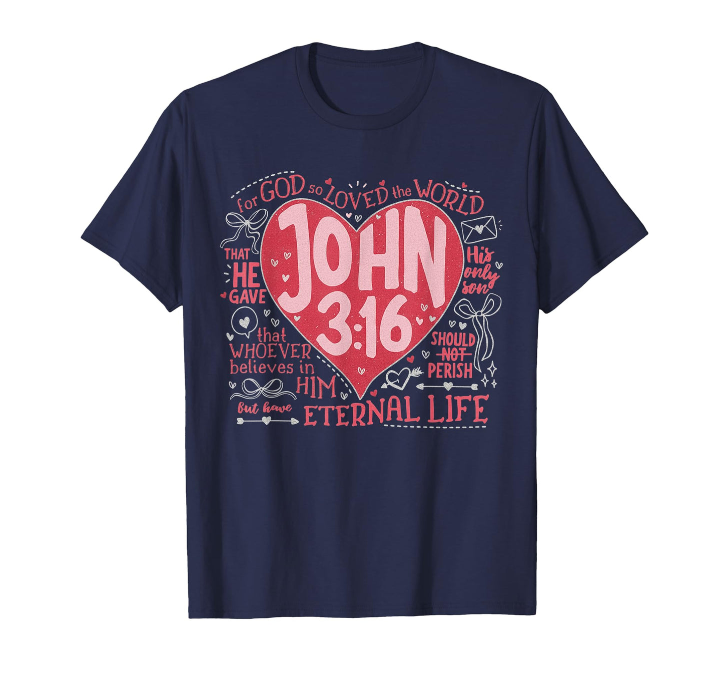 You are Loved John 3:16 Valentines Christian Faith T-Shirt