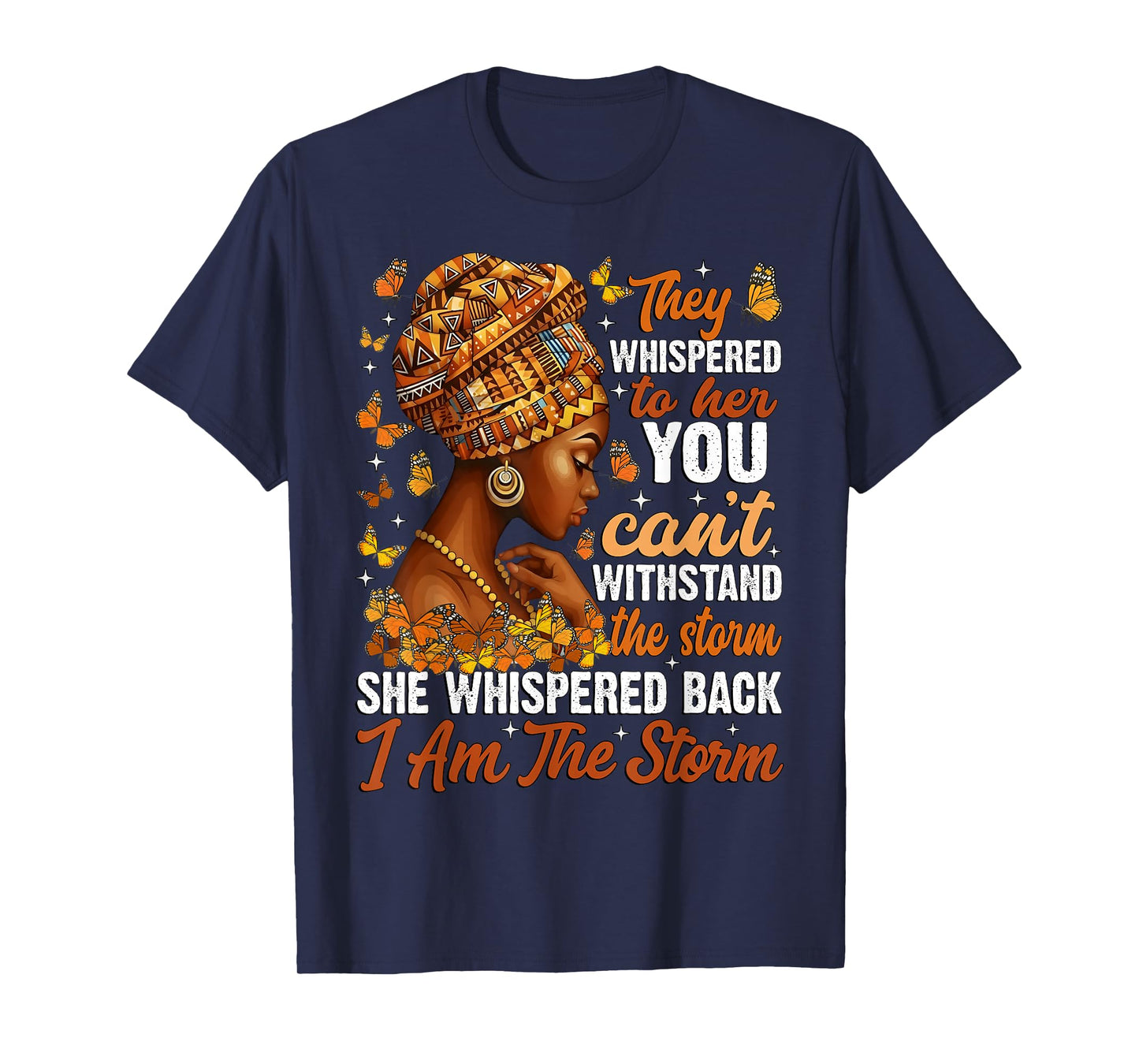 I Am The Storm Black Women Black History Month African Woman T-Shirt