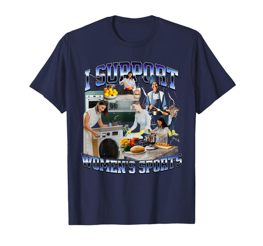 I Support Women's Sports Unwearable Aduld Humor Bootleg T-Shirt