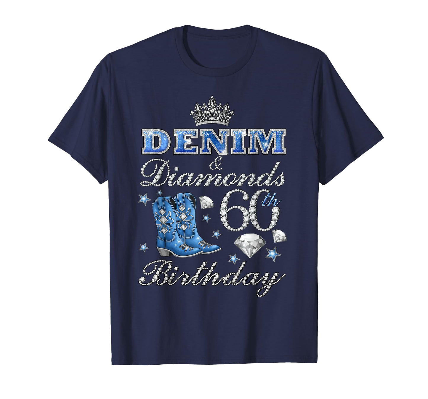 Denim & Diamonds 60th Birthday Queens 60 Yrs Old Women Party T-Shirt