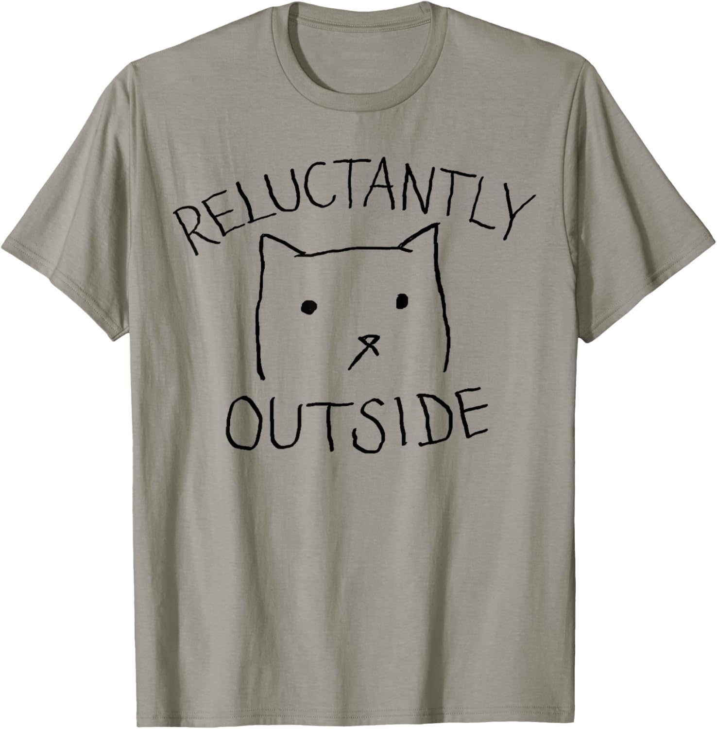 Reluctantly Outside | Funny Cute Cat Lazy Kitty Not Today T-Shirt - T-Shirt | Sand