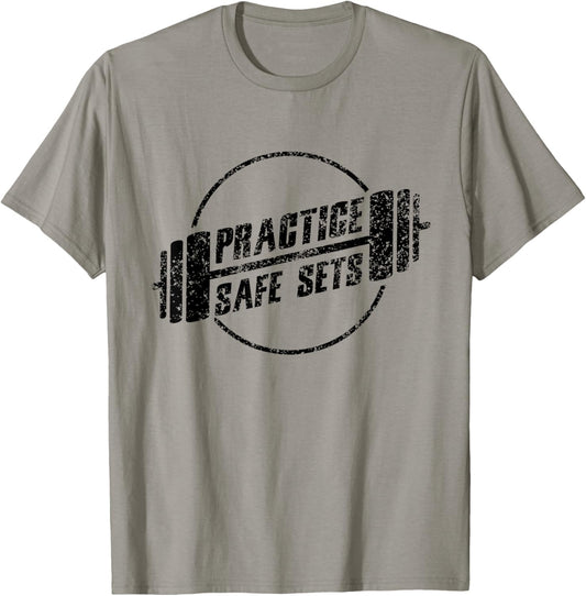 Practice Safe Sets Workout Fitness Motivation Gym Training T-Shirt - T-Shirt | Sand