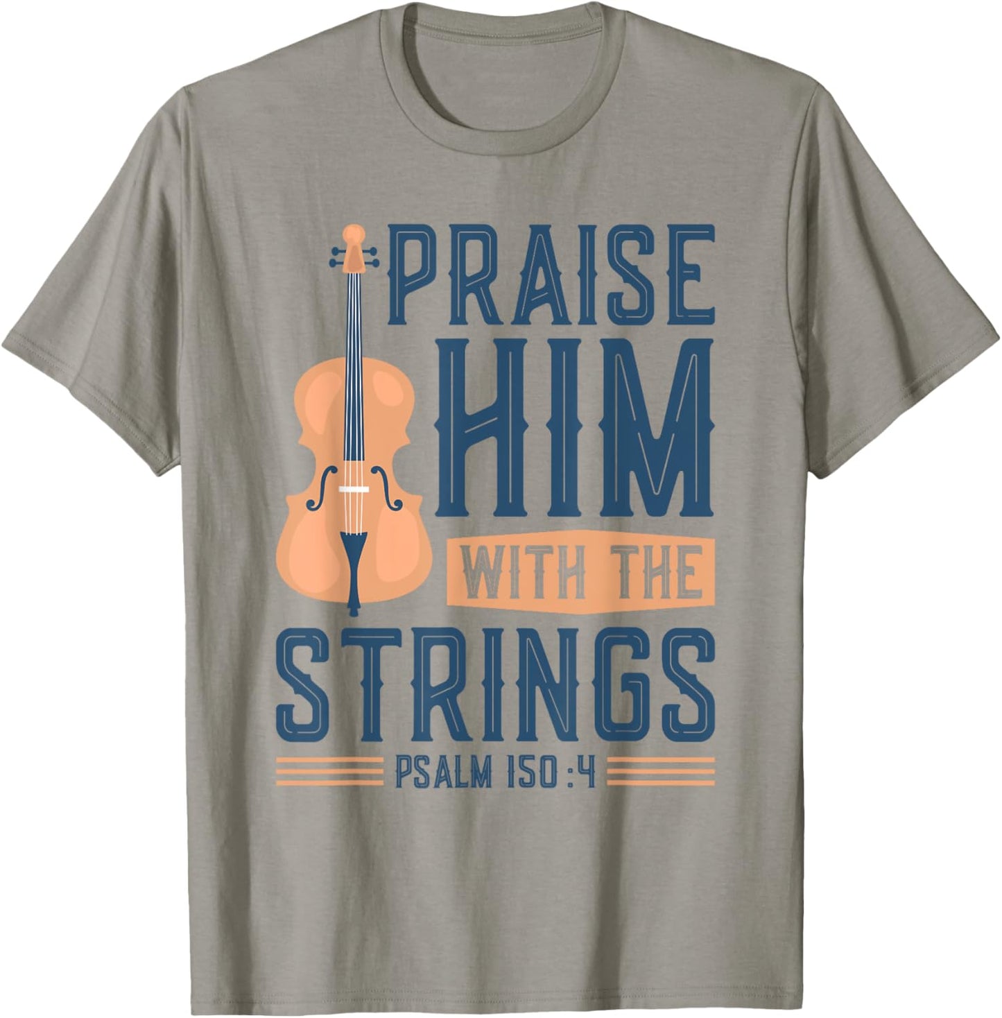Praise Him With The Strings, Christian Cello Worship Cellist T-Shirt - T-Shirt | Sand