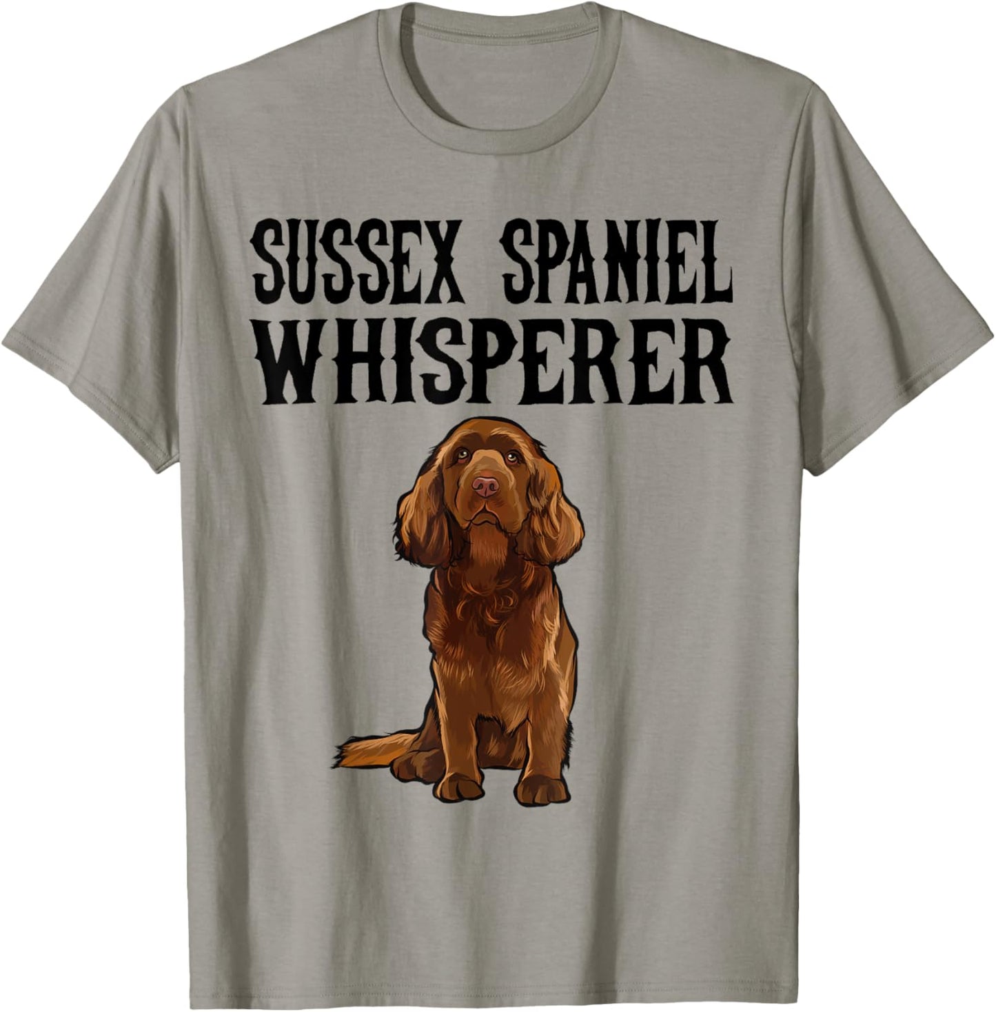 Sussex Spaniel Wisperer Funny Dog Lover Gift Men Women Kids T-Shirt - T-Shirt | Sand