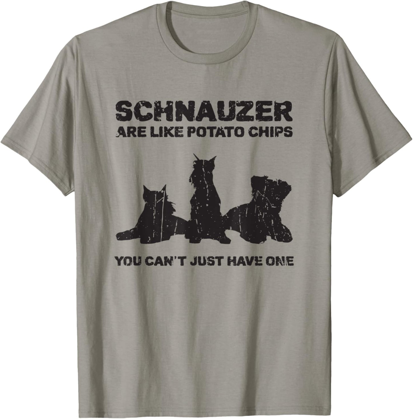 Schnauzer are like potato chips You can't just have one T-Shirt - T-Shirt | Sand