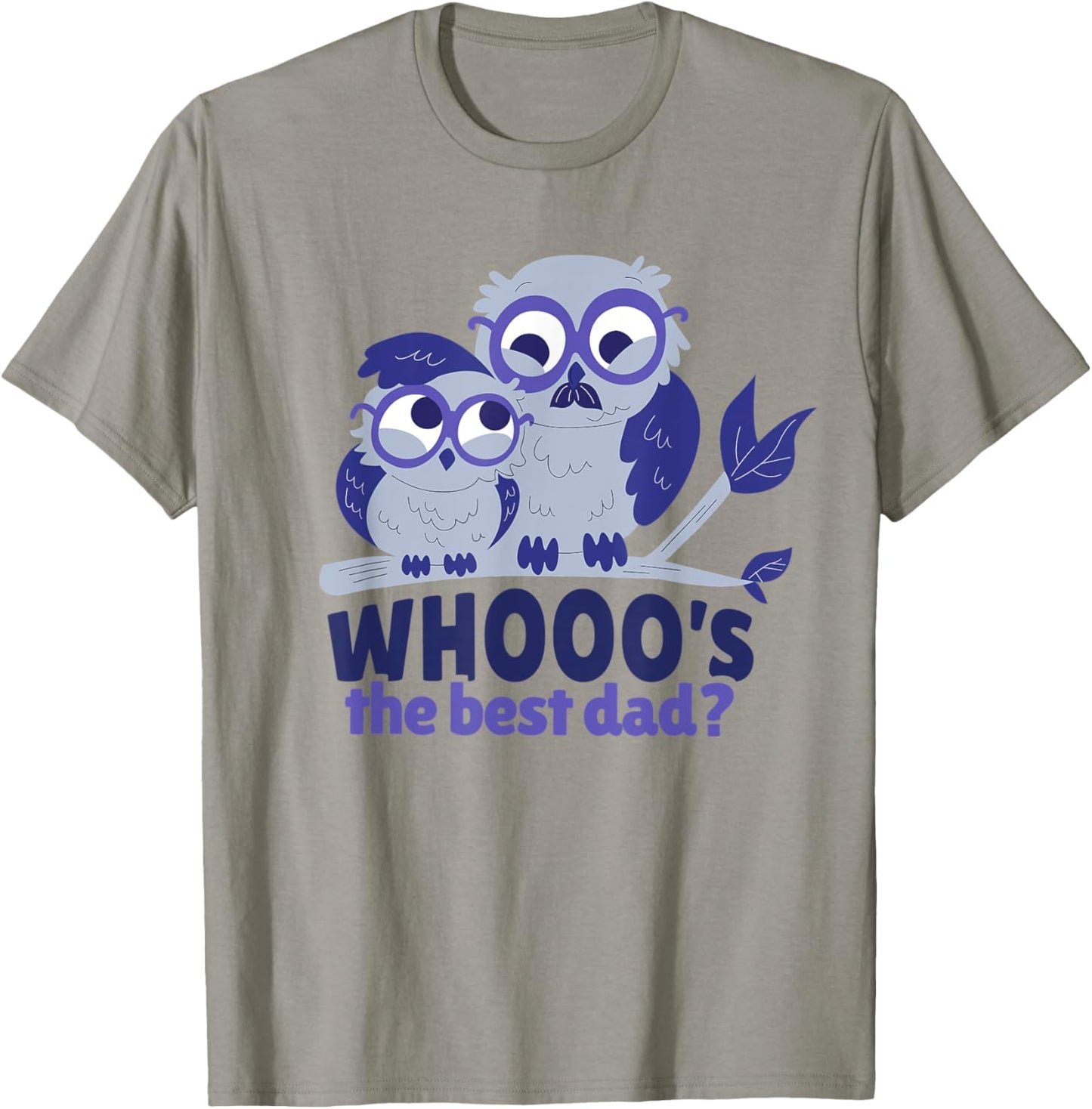 Best Dad Father Daughter Son Owl Funny Owls Whooo T-Shirt - T-Shirt | Sand