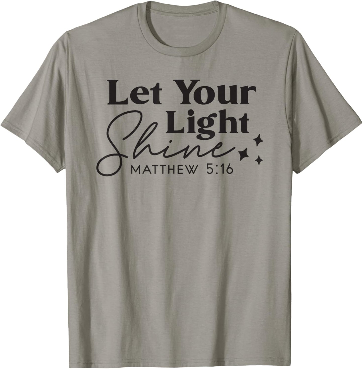 Let your Light Shine Christian Bible Verse Top Faith T-Shirt - T-Shirt | Sand