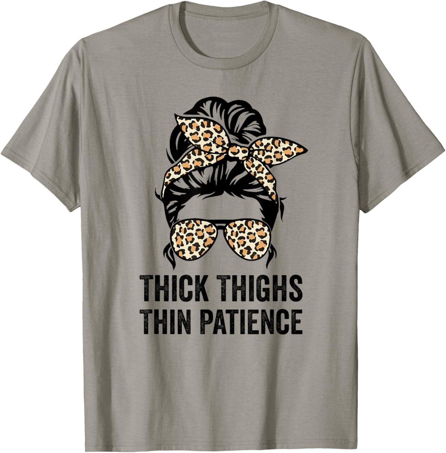 Thick Thighs Thin Patience, Fitness Workout Funny Gym T-Shirt - T-Shirt | Sand