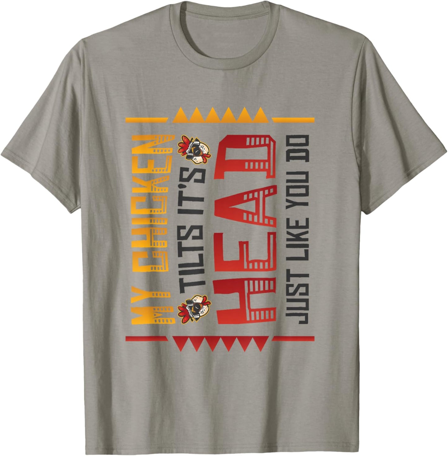 My Chicken Tilts It´s Head Just Like You Do Funny Chicken T-Shirt - T-Shirt | Sand