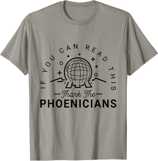 If You Can Read This Thank The Phoenicians T-Shirt - T-Shirt | Sand