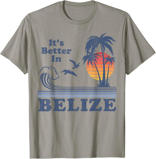 It's Better In Belize Beach Vacation Retro Vintage 80's 70's T-Shirt - T-Shirt | Sand