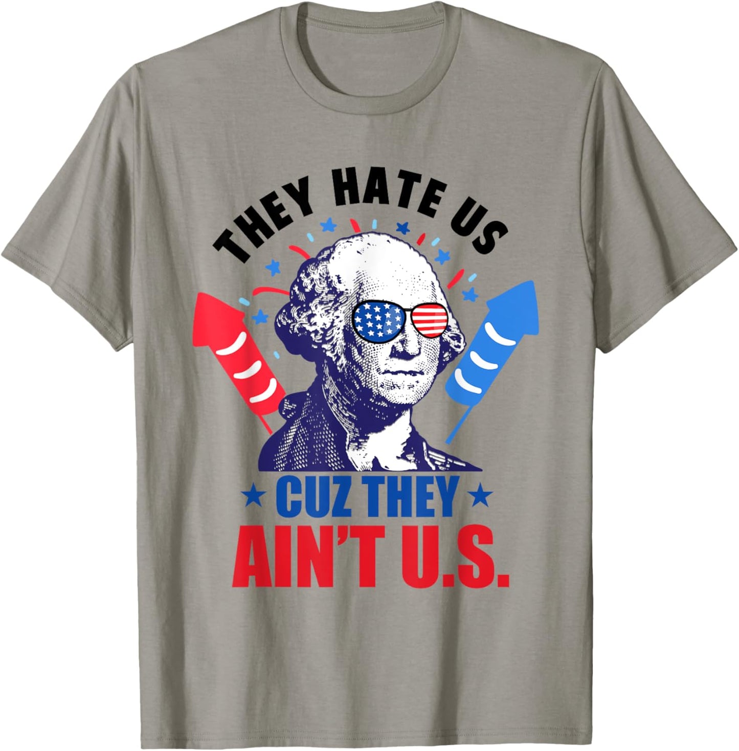 They Hate Us Cuz They Ain't Us Fireworks 4th Of July Funny Women Men T-Shirt - T-Shirt | Sand