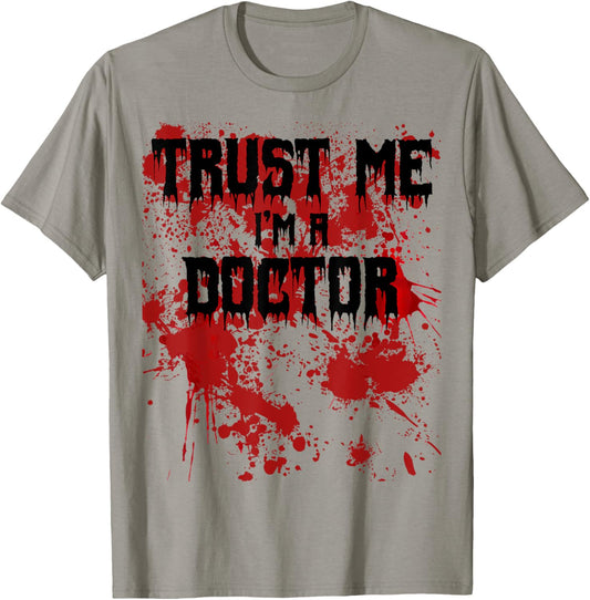 Bloody Trust Me I'm a Doctor Scary Halloween T-Shirt - T-Shirt | Sand
