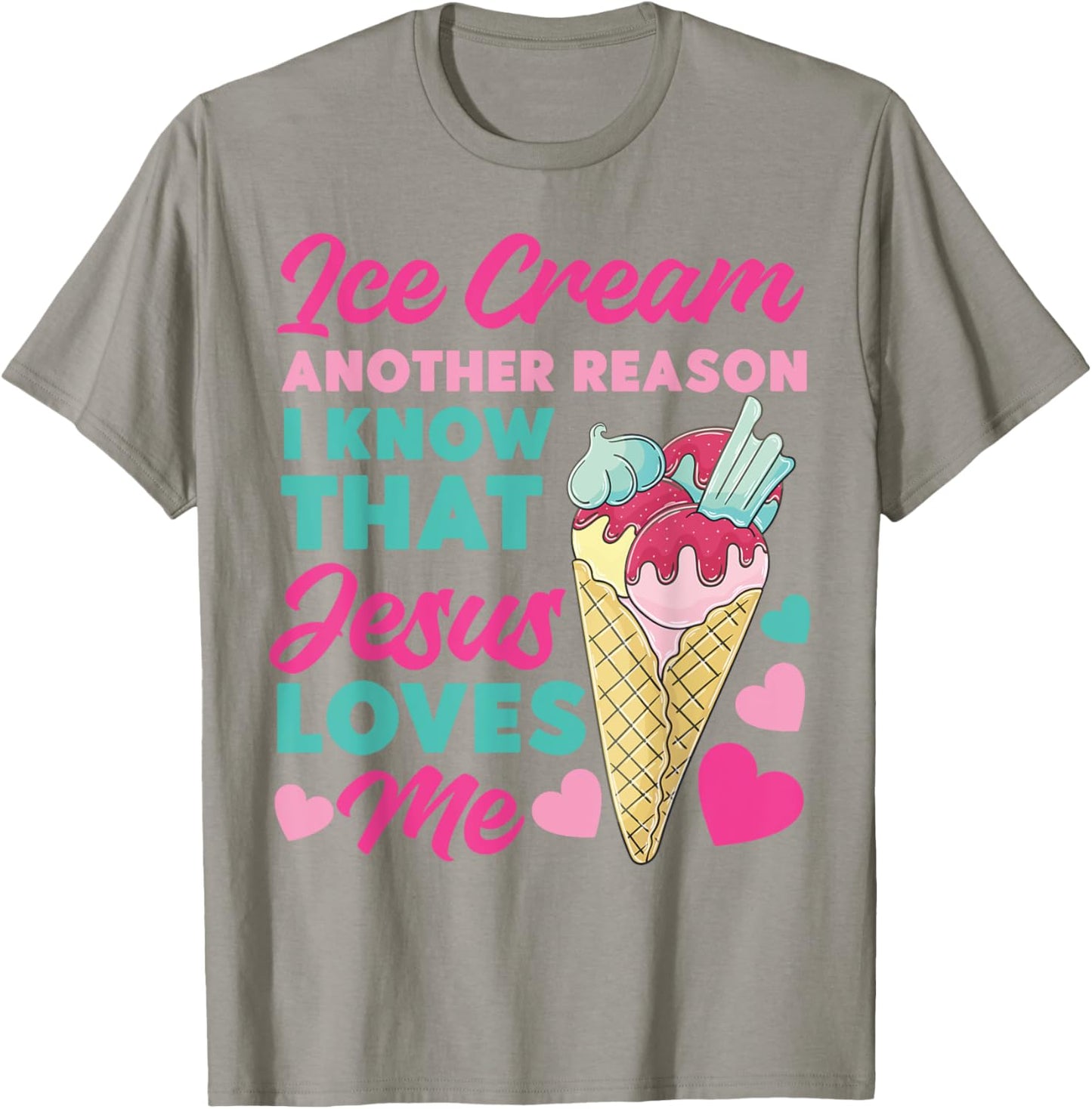 Ice Cream Christian Jesus Cone Ice Cream Another Reason I T-Shirt - T-Shirt | Sand