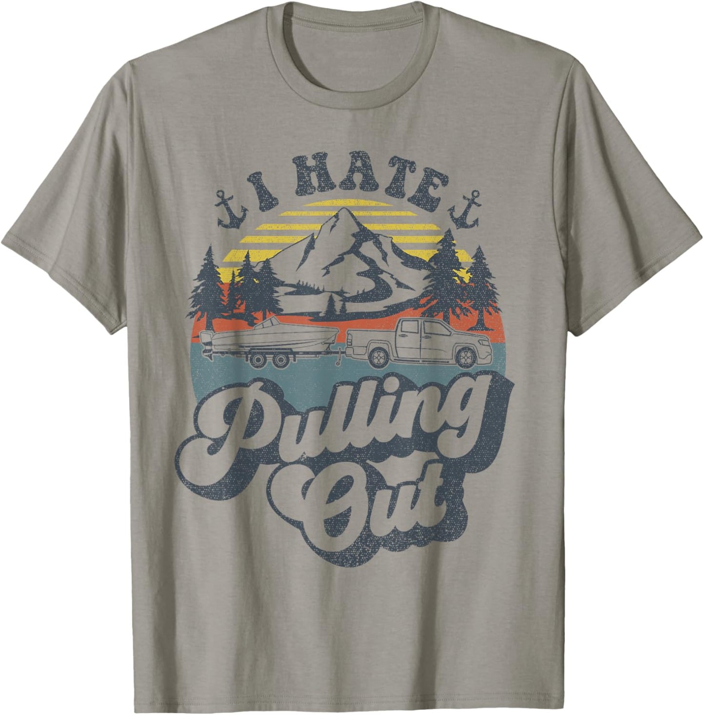 Vintage Truck Towing Boat Captain Funny I Hate Pulling Out T-Shirt - T-Shirt | Sand