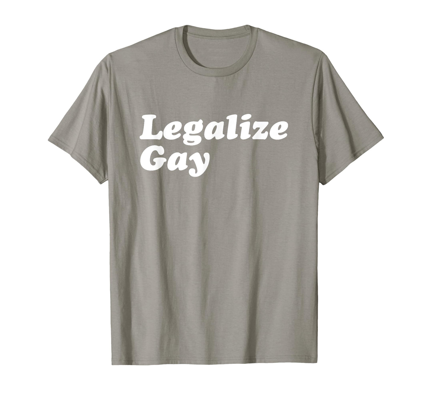 Legalize Gay Shirt Gay Pride Month LGBT Equality T-Shirt T-Shirt