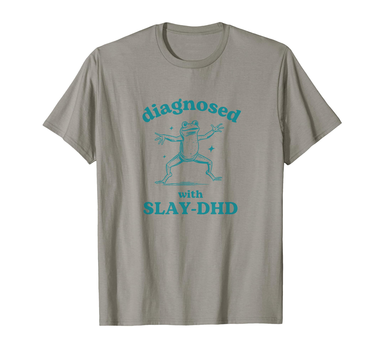 Diagnosed Slay-DHD Funny ADHD Frog Meme Silly Pun Y2K Goofy T-Shirt