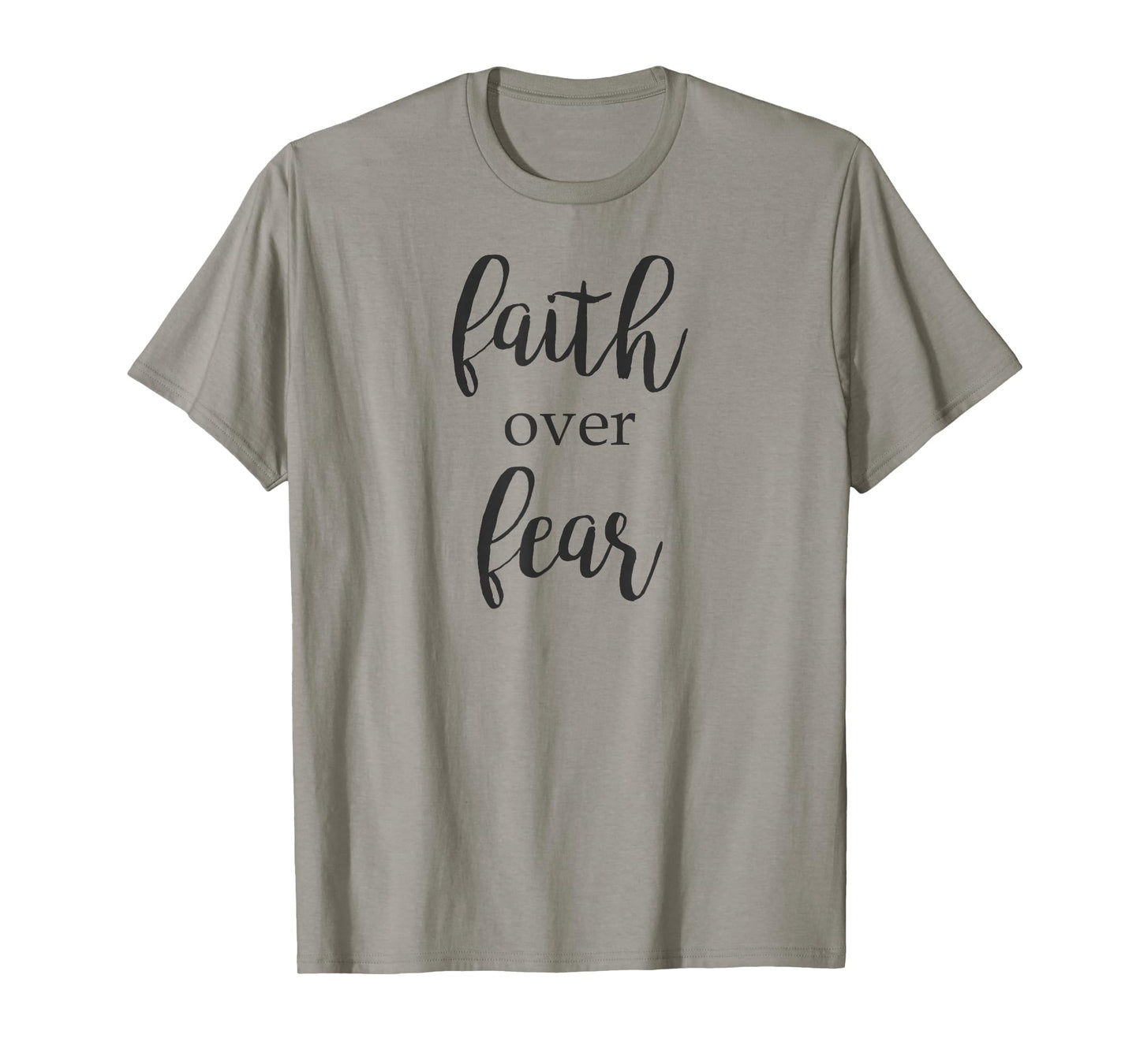 Faith Over Fear Religious Inspiring Message T-Shirt