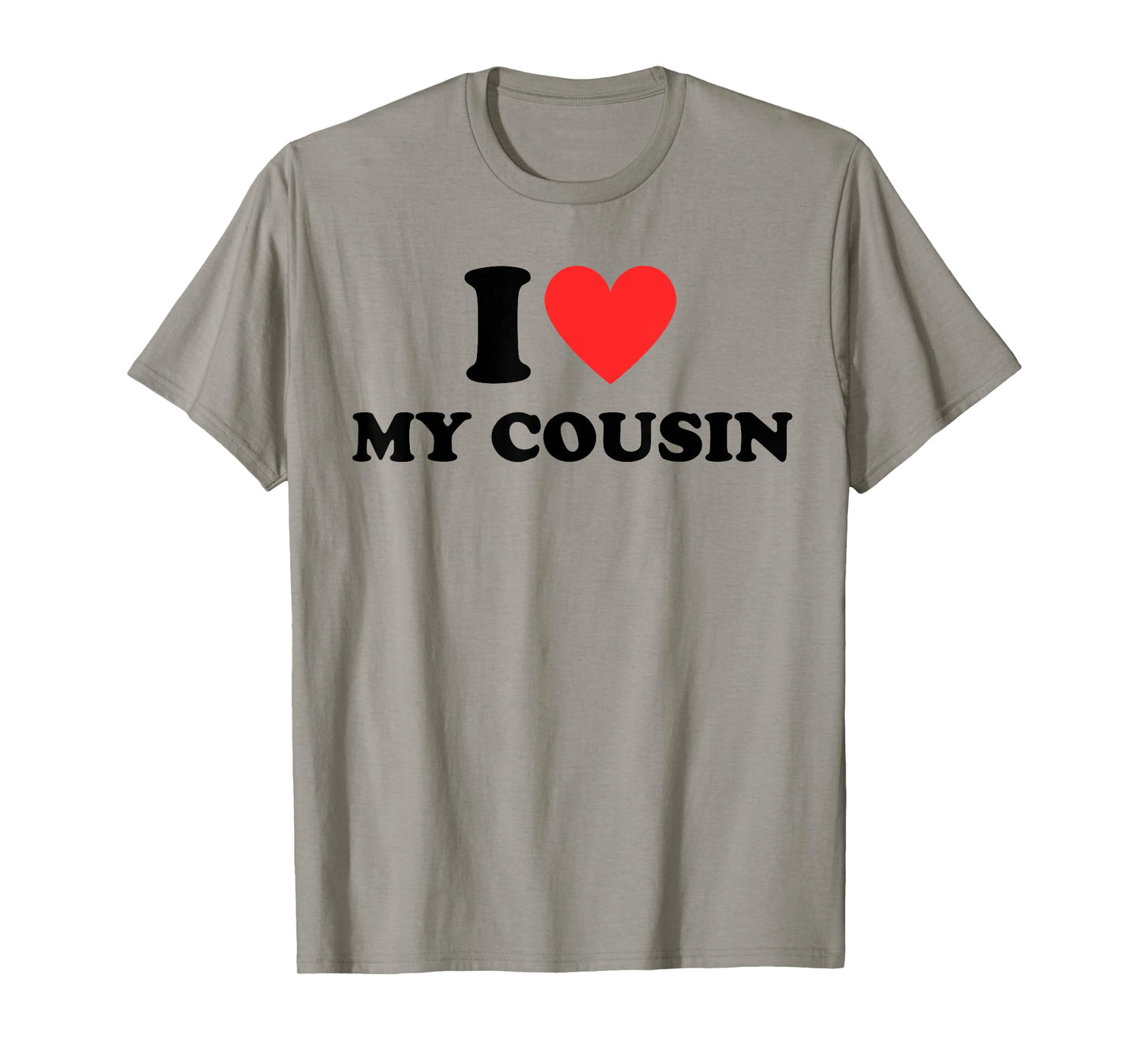I Love My Cousin White Trash Party Attire Redneck Costume T-Shirt