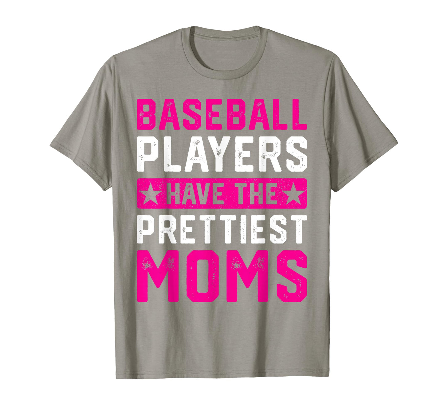 Baseball Players Have The Prettiest Moms T-Shirt