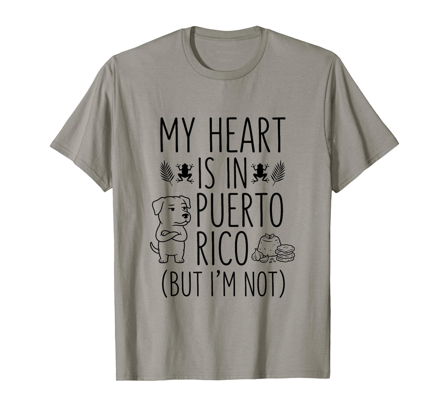 My Heart is in Puerto Rico (But I Am Not) - Puerto Rican T-Shirt