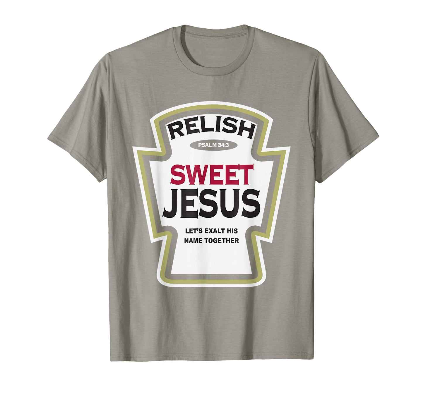 Relish Sweet Jesus Funny Christian Parody T-Shirt