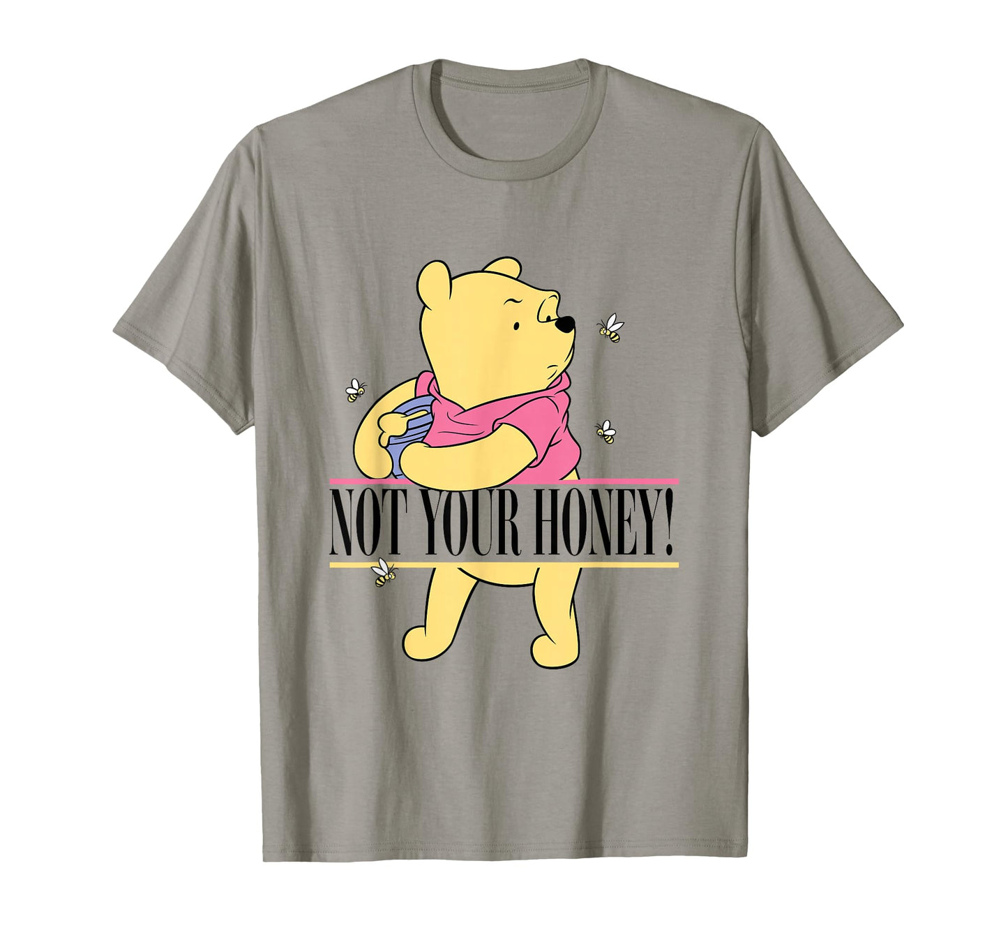 Disney Winnie The Pooh Not Your Honey Funny Style T-Shirt