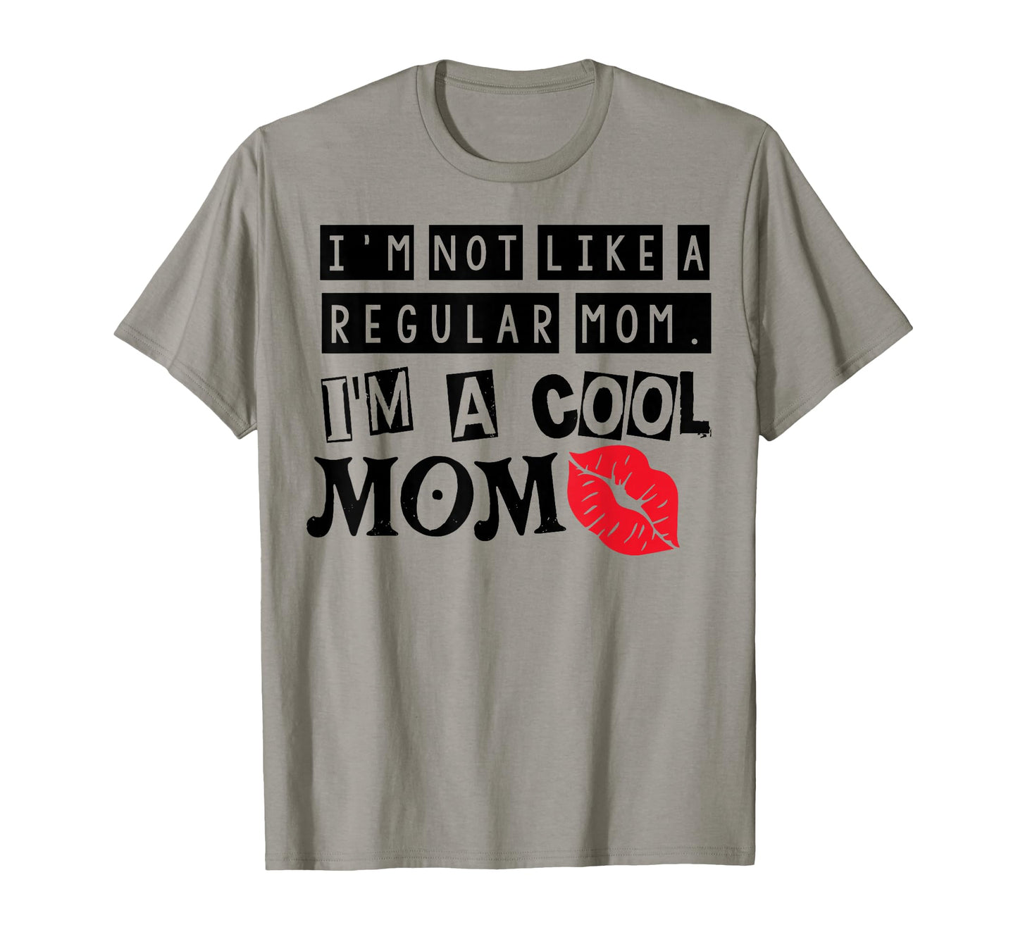 I'm Not Like A Regular Mom Vintage Mothers Day T-Shirt