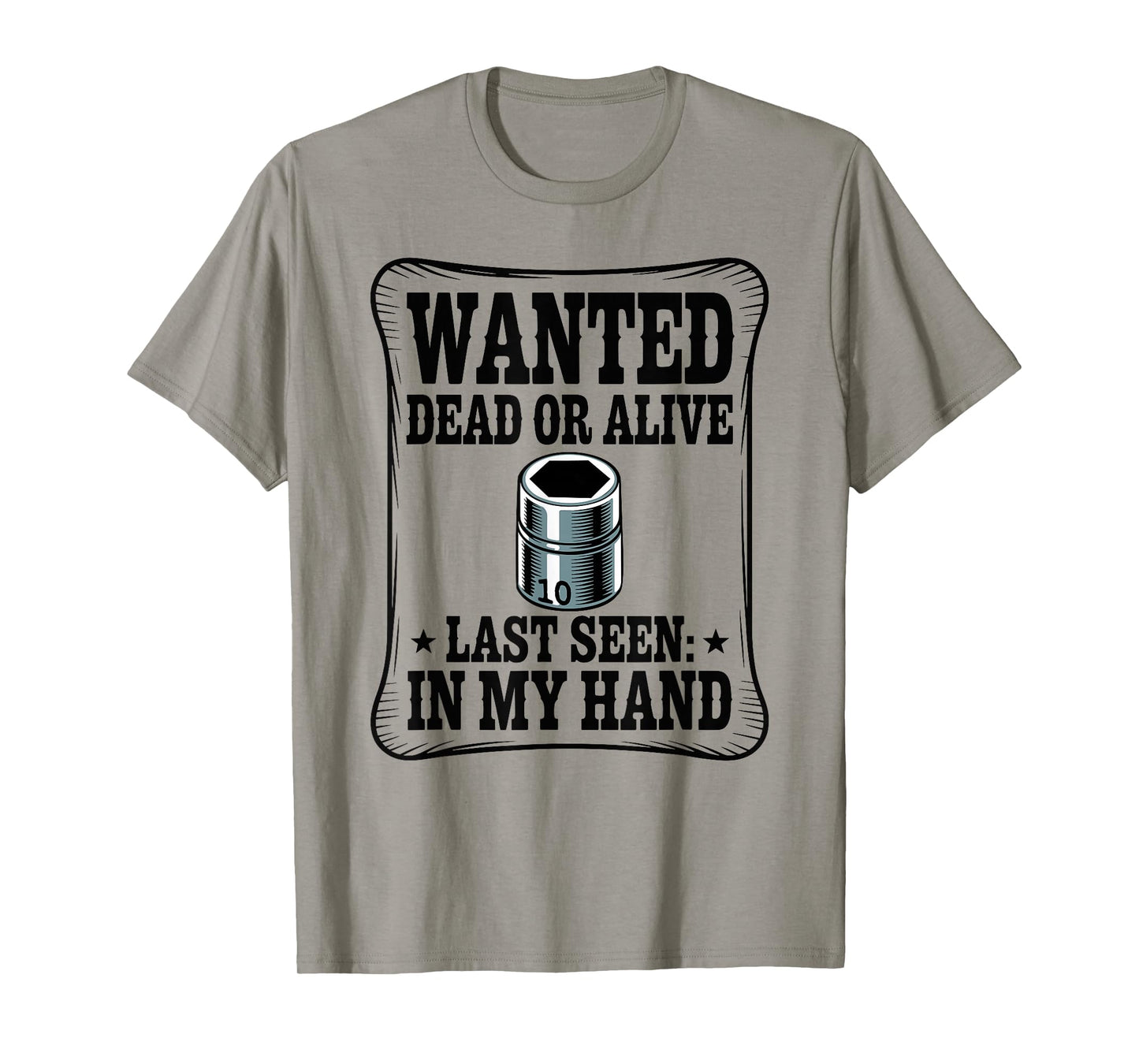 Wanted Poster 10MM Socket Meme Car Guy Funny Mechanic T-Shirt