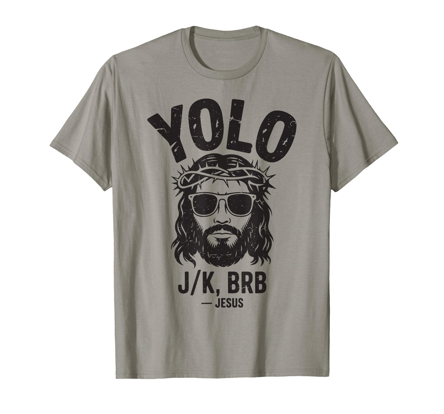 Yolo LOL Jk BRB Funny Jesus Easter Christian Humor Women Men T-Shirt