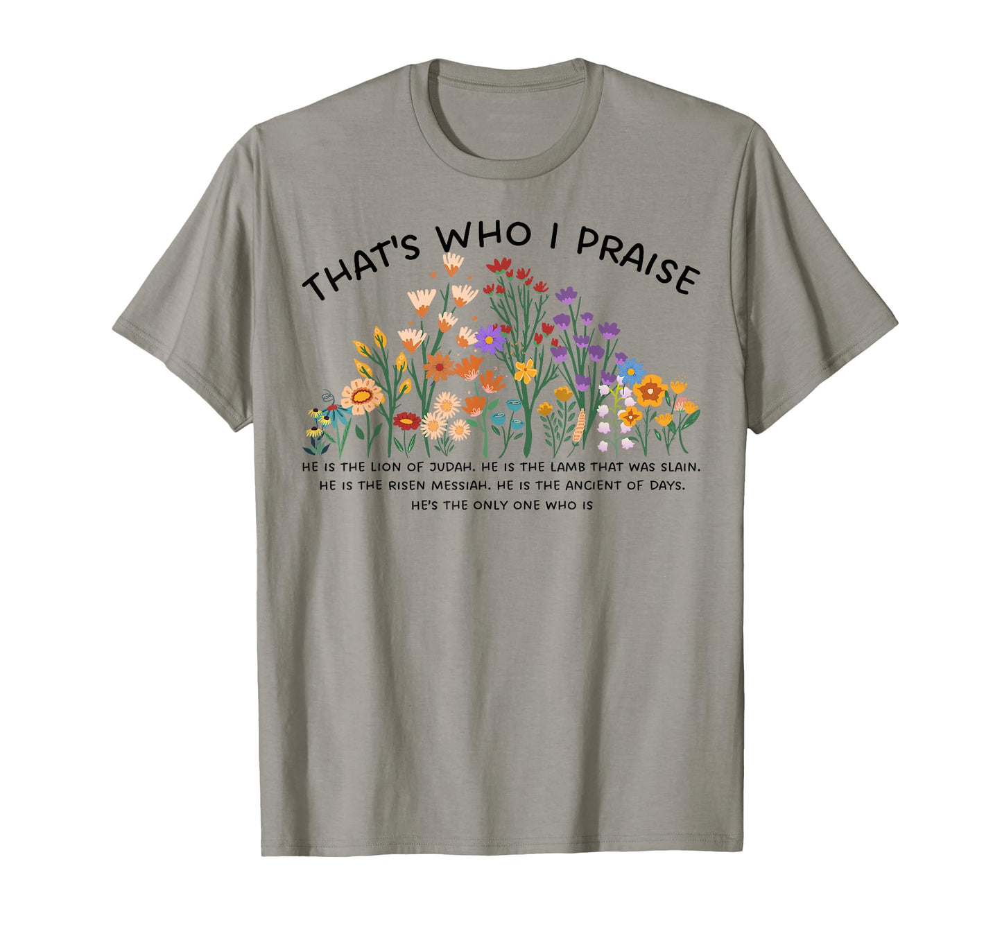 Brandon That's Who I Praise Jesus Christian Lake Wildflowers T-Shirt