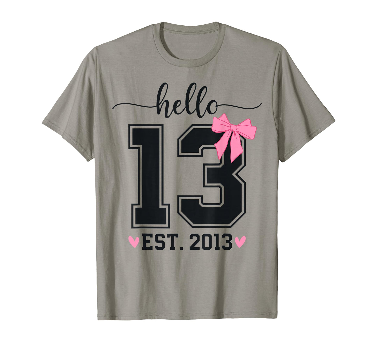 Hello Thirteen EST 2013 13th Birthday Coquette 13 Year Girl T-Shirt