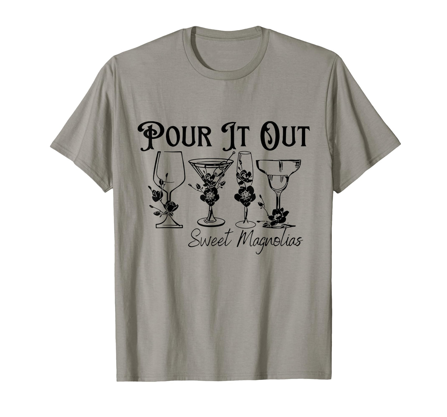 Unique Design Pour It Out Sweet Magnolias For Men Women T-Shirt