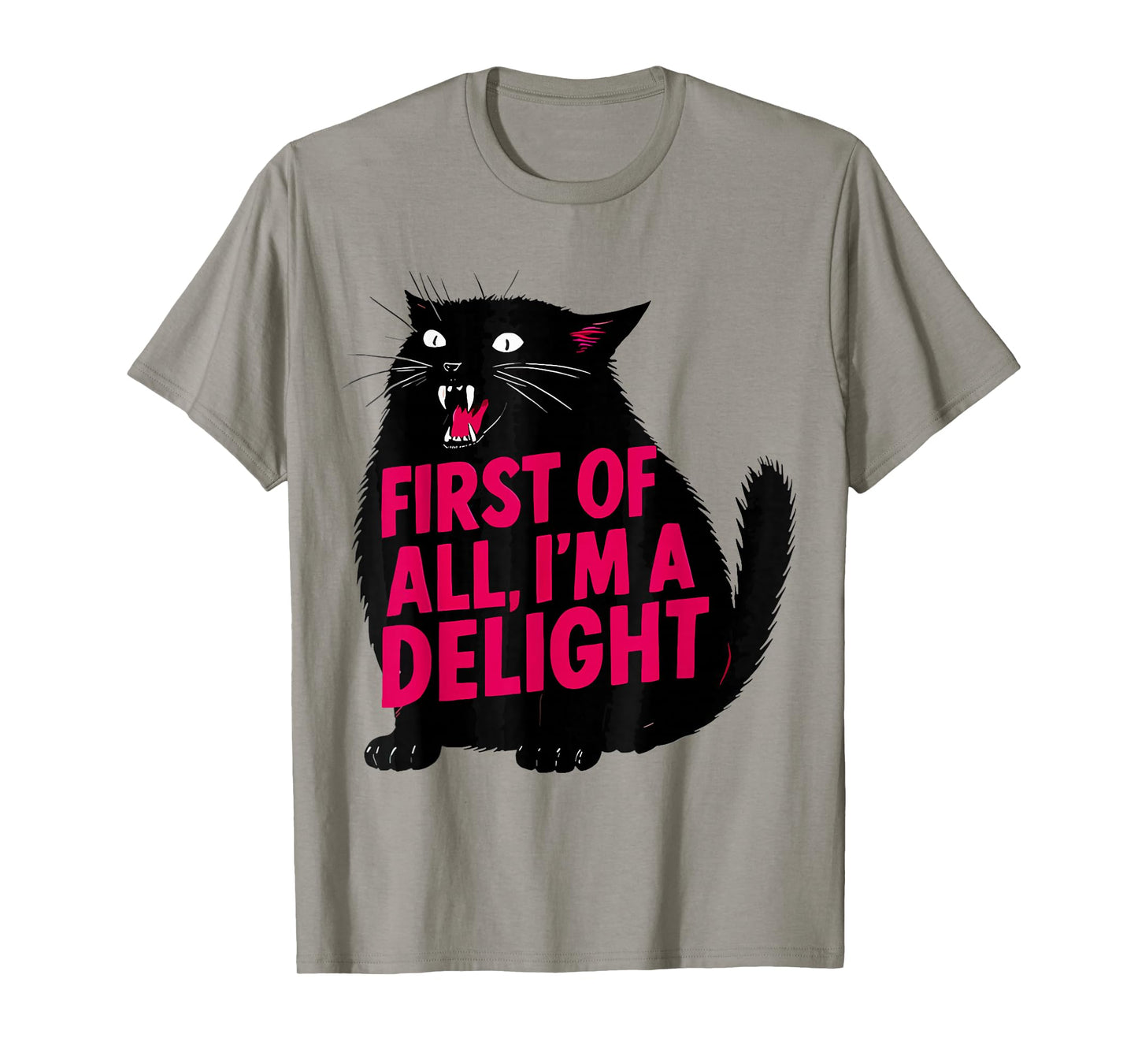 First of All I'm A Delight Roaring Cat Funny Meme Cat T-Shirt