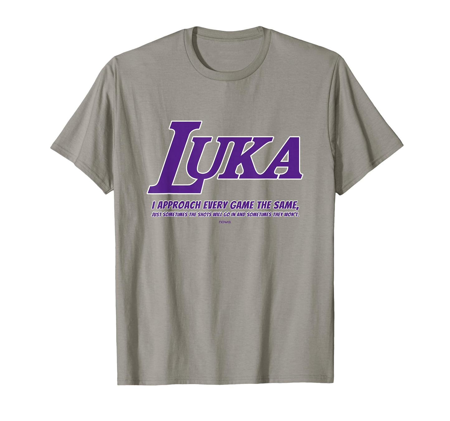 LUKA - APPROACH EVERY GAME THE SAME P T-Shirt