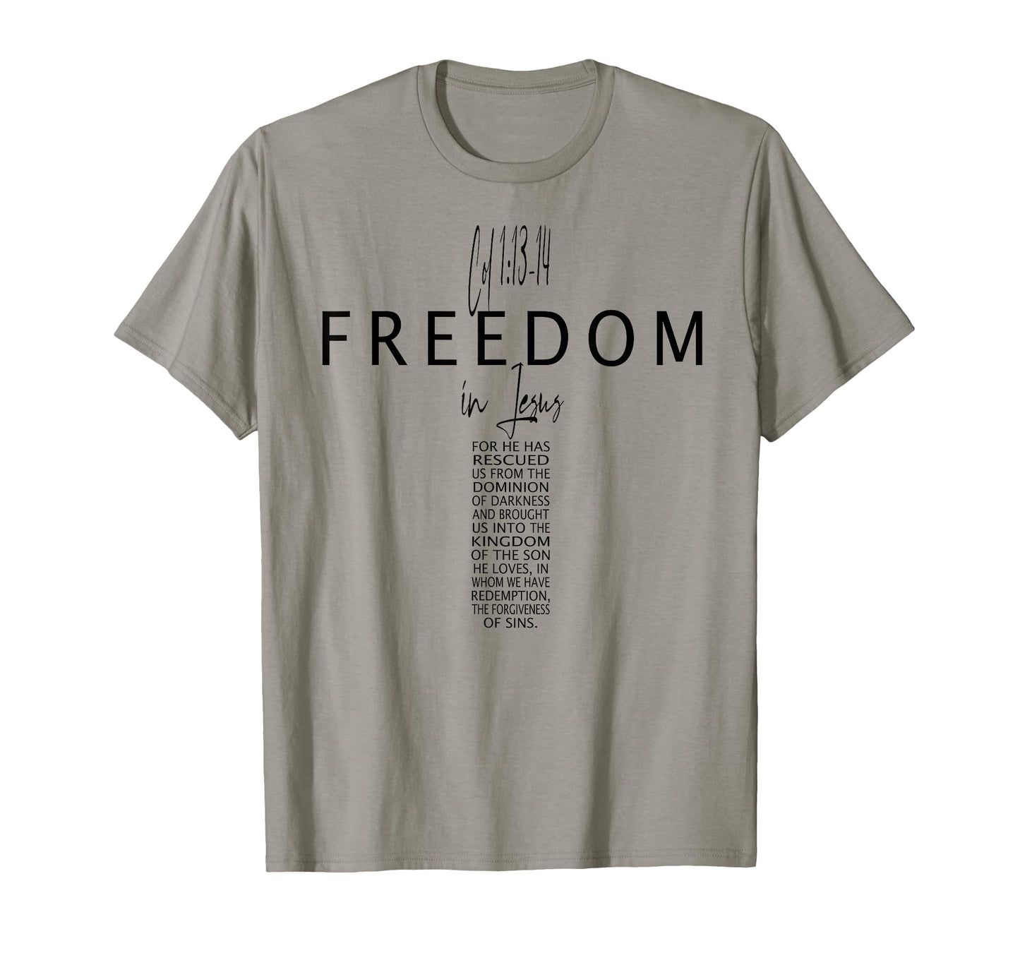 Colossians Freedom in Jesus Faith God Christian Cross Bible T-Shirt