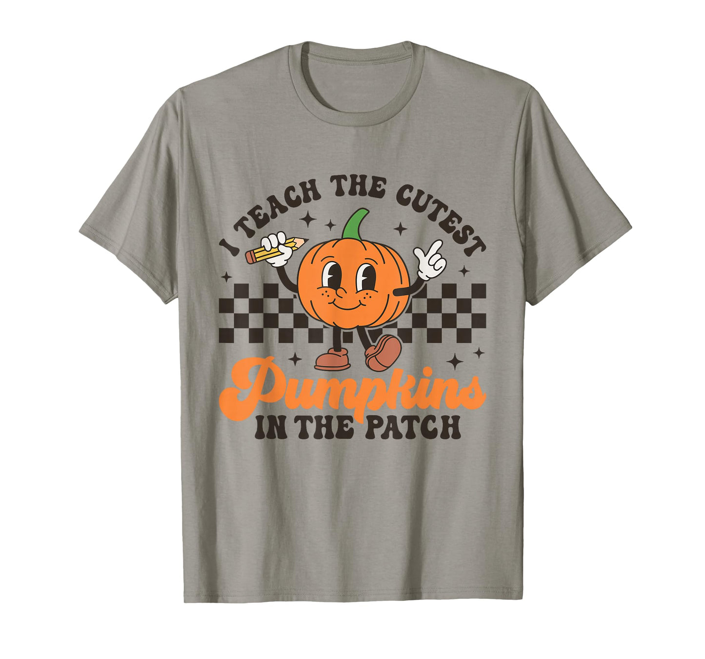I Teach The Cutest Pumpkins in The Patch Halloween Teacher T-Shirt