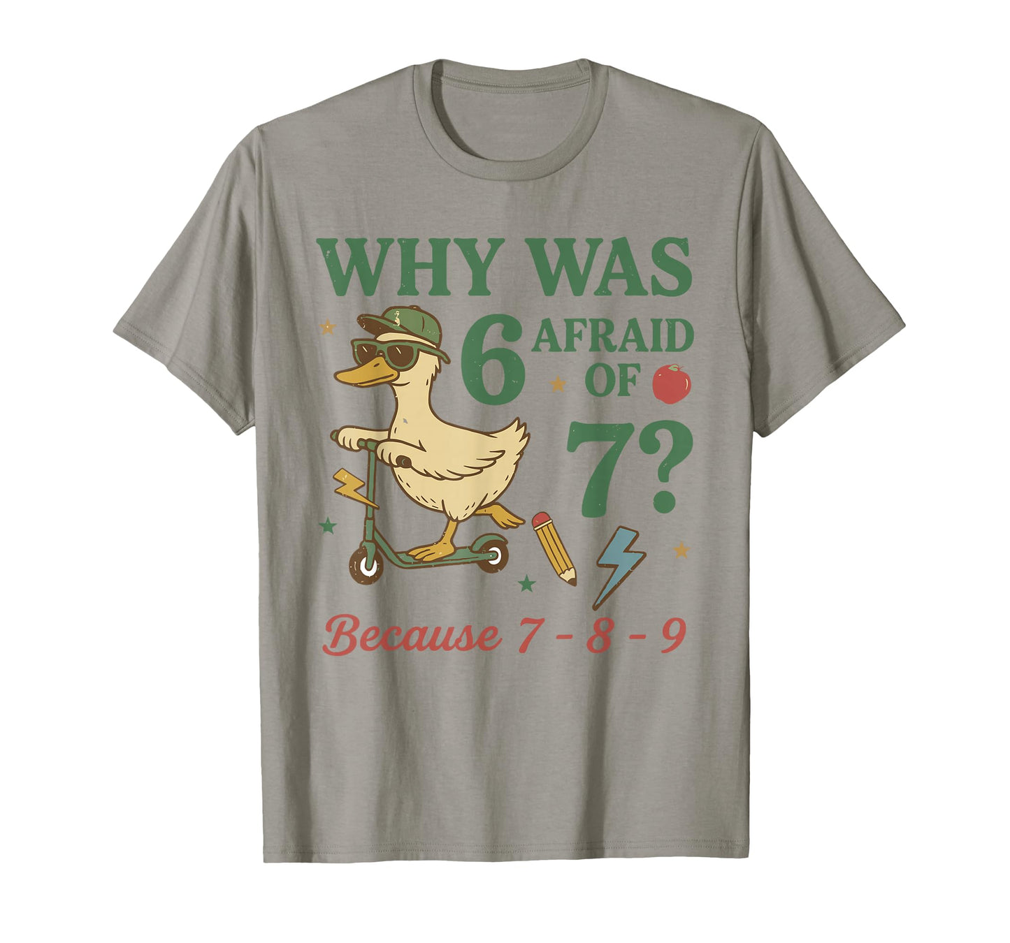 Why was 6 Afraid of 7 Because 7-8-9 Six Seven Meme Teacher T-Shirt
