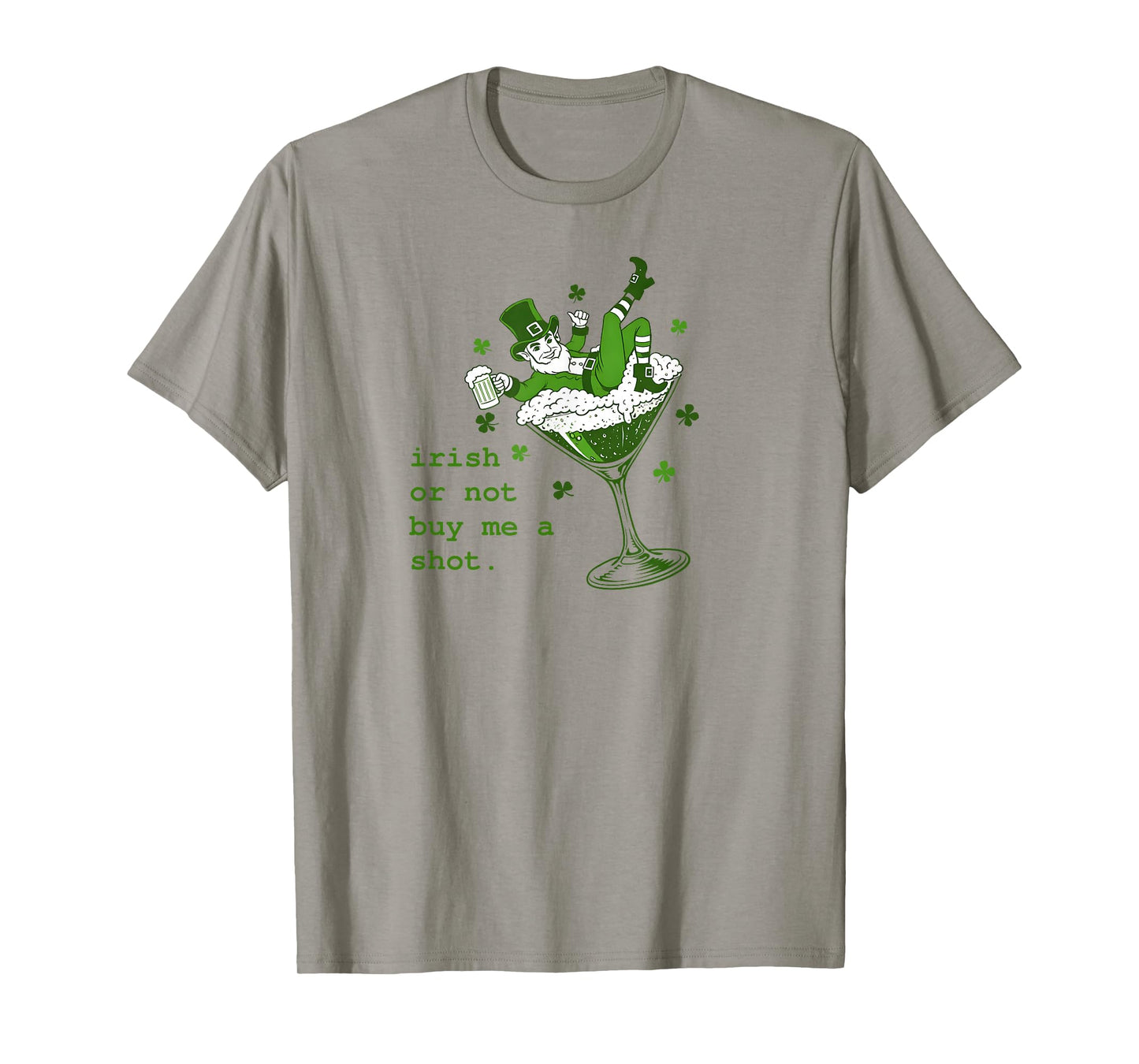 Irish Or Not Buy Me Shot Martini Funny Irish St Patricks T-Shirt