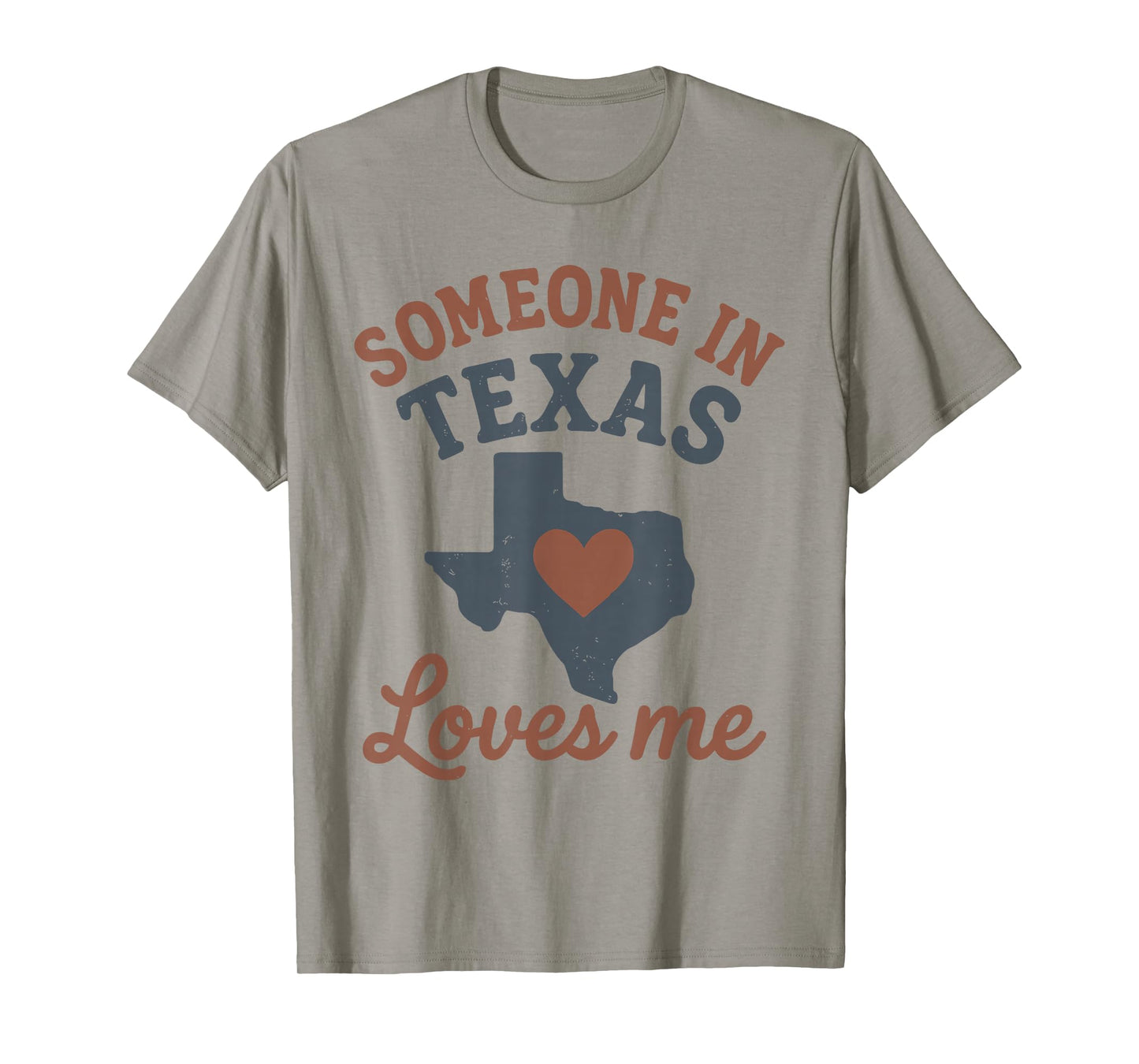 Someone In Texas Loves Me T-Shirt